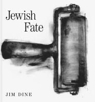Jim Dine - Jewish Fate