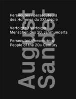August Sander - Persecuted/persecutors