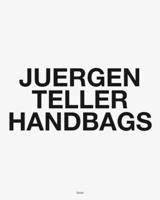 Juergen Teller - Handbags