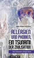 Allergien und Phobien, ein Tsunami der Zivilisation