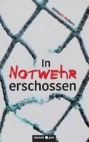 In Notwehr Erschossen