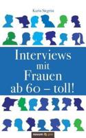 Interviews mit Frauen ab 60 - toll!