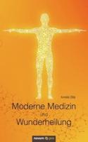 Moderne Medizin und Wunderheilung