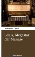 Jesus, Megastar der Manege
