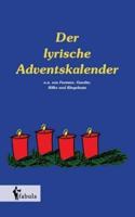 Der lyrische Adventskalender:24 klassische Gedichte zur Einstimmung aufs Weihnachtsfest. Liebevoll illustriert