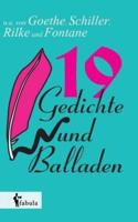 19 Gedichte und Balladen:u.a. von Goethe, Schiller, Rilke und Fontane
