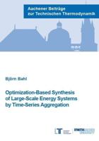 Optimization-Based Synthesis of Large-Scale Energy Systems by Time-Series Aggregation