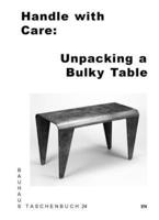 Handle With Care: Unpacking a Bulky Table