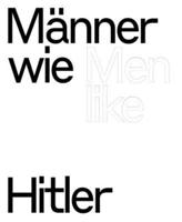 Men Like Hitler