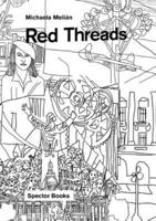 Michaela Melian: Red Threads