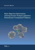 Multi-Objective Optimization utilizing Cluster Analysis applied to Dimensional Transposed Problems