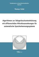 Algorithmen zur Störgeräuschunterdrückung mit differenziellen Mikrofonanordnungen für automatische Spracherkennungssysteme