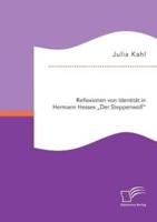 Reflexionen von Identität in Hermann Hesses "Der Steppenwolf"
