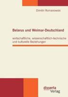 Belarus und Weimar-Deutschland: wirtschaftliche, wissenschaftlich-technische und kulturelle Beziehungen