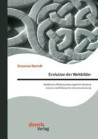 Evolution der Weltbilder:Mythische Weltanschauungen im Kontext wissenschaftsbasierter Daseinsdeutung