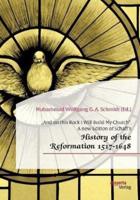 „And on this Rock I Will Build My Church". A new Edition of Schaff's „History of the Reformation 1517-1648"