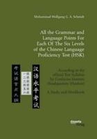 All the Grammar and Language Points For Each Of The Six Levels of the Chinese Language Proficiency Test (HSK):According to the official Test Syllabus by Confucius Institute Headquarters (Hanban). A Study and Workbook