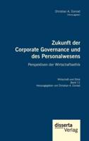 Zukunft Der Corporate Governance Und Des Personalwesens. Perspektiven Der Wirtschaftsethik