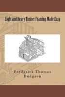 Light and Heavy Timber Framing Made Easy