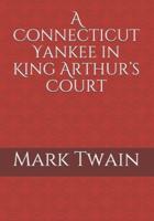 A Connecticut Yankee in King Arthur's Court