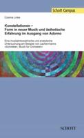 Konstellationen - Form in Neuer Musik Und Ästhetische Erfahrung Im Ausgang Von Adorno