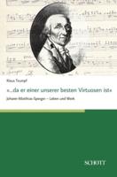...da er einer unserer besten Virtuosen ist:Johann-Matthias-Sperger - Leben und Werk