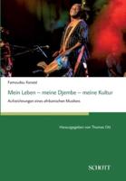 Mein Leben - meine Djembe - meine Kultur:Aufzeichnungen eines afrikanischen Musikers, herausgegeben von Thomas Ott