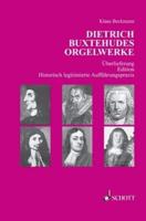 Dietrich Buxtehudes Orgelwerke:Überlieferung - Edition - Historisch legitimierte Aufführungspraxis