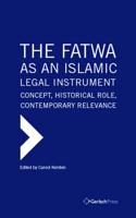 The Fatwa as an Islamic Legal Instrument