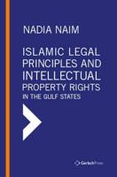 Islamic Legal Principles and Intellectual Property Rights in the Gulf States