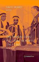 The Trucial Coast Political Reports 1963-1966