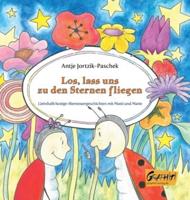 Los, lass uns zu den Sternen fliegen - 12einhalb lustige Abenteuergeschichten mit Matti und Marie