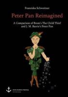 Peter Pan Reimagined:A Comparison of Brom's The Child Thief and J. M. Barrie's Peter Pan