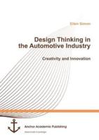 Design Thinking in the Automotive Industry. Creativity and Innovation