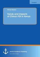 Trends and impacts of China's FDI in Kenya