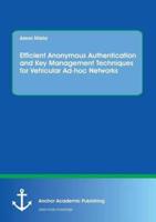 Efficient Anonymous Authentication and Key Management Techniques for Vehicular Ad-hoc Networks