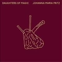 Johanna-Maria Fritz: Daughters of Magic