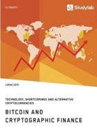 Bitcoin and Cryptographic Finance. Technology, Shortcomings and Alternative Cryptocurrencies