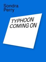 Sondra Perry - Typhoon Coming On