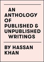 An Anthology of Published & Unpublished Writings