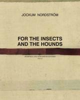 Jockum Nordström - For the Insects and the Hounds