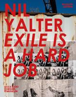 Nil Yalter - Exile Is a Hard Job