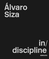 Álvaro Siza - In/discipline