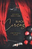 Black Circus : Stirb für mich, Amore