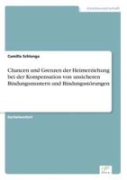 Chancen und Grenzen der Heimerziehung bei der Kompensation von unsicheren Bindungsmustern und  Bindungsstörungen