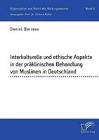 Interkulturelle und ethische Aspekte in der präklinischen Behandlung von Muslimen in Deutschland:Organisation und Recht des Rettungswesens. Band 2