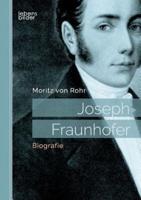 Joseph Fraunhofer: Biografie