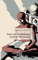Yoga und Buddhismus:Indische Weisheiten