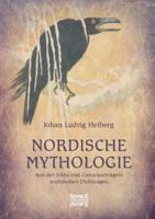 Nordische Mythologie:Aus der Edda und Oehlenschlägers mythischen Dichtungen