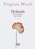 Orlando. Die Geschichte eines Lebens:Ein Roman